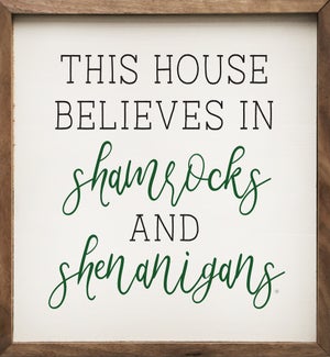 This House Believes In Shamrocks White